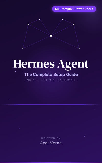 Hermes Agent: The Complete Setup Guide by Axel Verne